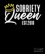 Sobriety Queen Sober Living Anniversary Soberversary product Digital ...