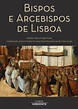 Bispos e Arcebispos de Lisboa | Livros Horizonte