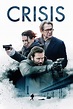 Filme da vez: Crisis (2021) - Mexido Digital