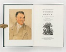 Thomas Bewick. The Complete Illustrative Work. Volume One: An Account ...