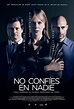 No confíes en nadie - Película 2014 - SensaCine.com