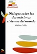 Diálogos sobre los dos máximos sistemas del mundo (Comentada) eBook ...