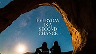 Everyday is a second chance - QuotesBook