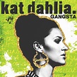 Kat Dahlia Releases Two New Versions of Her Single "Gangsta" - Corillo ...
