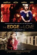 THE EDGE OF LOVE Posters Added - FilmoFilia