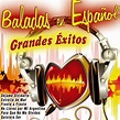 Baladas en Español Grandes Éxitos de Various Artists : Napster