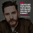 Quotes from famous people. Tom Hardy | Quotes by famous people, Wise ...