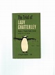 THE TRIAL OF LADY CHATTERLEY Regina v Penguin Books Limited by ROLPH, C ...