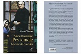 Biographie de Marie-Dominique PEYRAMALE, le curé de Lourdes