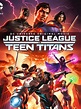 Justice League vs. Teen Titans - film 2016 - AlloCiné