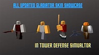 *New* Updated Gladiator Skin Showcase |Tower defense simulator | Roblox ...