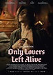 Only Lovers Left Alive (#4 of 7): Extra Large Movie Poster Image - IMP ...