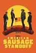 American Sausage Standoff (Film, 2019) — CinéSérie