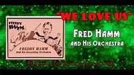 "We Love Us" Fred Hamm and His Orchestra 1929 - YouTube