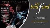 Bill Bruford: 'Making a Song & Dance: A Complete Career Collection' 6CD ...