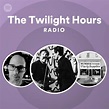 The Twilight Hours | Spotify