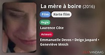 La mère à boire (film, 2016) - FilmVandaag.nl