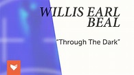 Willis Earl Beal - "Through The Dark" - florida native flowers