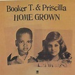 Booker T. & Priscilla – Home Grown (1989, CD) - Discogs