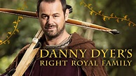 BBC One - Danny Dyer's Right Royal Family, Series 1, Episode 1
