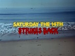 SATURDAY THE 14TH STRIKES BACK (1988) Reviews and overview - MOVIES and ...