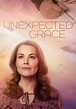 Unexpected Grace streaming: where to watch online?