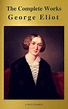 George Eliot: The Complete Works by George Eliot | NOOK Book (eBook ...