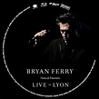 Bryan Ferry - Nuits de Fourviere - Live in Lyon (2011) [2013, Soft-Rock ...