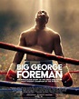 Big George Foreman (2023) - Película eCartelera