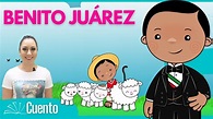 Benito Juárez para niños | Cuentos para niños - YouTube