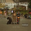 Snotty Nose Rez Kids | Snotty Nose Rez Kids