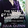 The Secrets of Sir Richard Kenworthy by Julia Quinn | Hachette UK