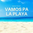 Vamos Pa La Playa - Single by Manuel Furtado | Spotify