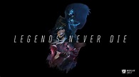 Legends Never Die Wallpapers - Wallpaper Cave