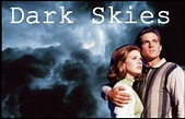 DARK SKIES Episode Guide and reviews on the SCI FI FREAK SITE