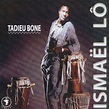 Tadieu Bone - Album by Ismaël Lô | Spotify