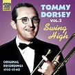 Dorsey, Tommy: Swing High (1936-1940) - Album by Tommy Dorsey | Spotify