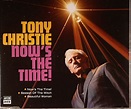 Tony CHRISTIE Now s The Time! CD at Juno Records.