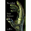 Yo, Robot (Nueva edición pocket)