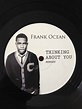 Frank Ocean - Thinking About You (2012, Vinyl) | Discogs