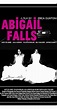 Abigail Falls (2018) - Full Cast & Crew - IMDb