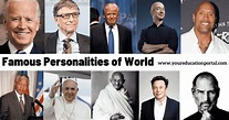 Famous Personalities of World | Loved and Admired Personalities