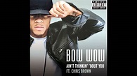 BOW WOW Ft. Chris Brown - Aint Thinkin Bout You [Cover] - YouTube