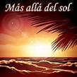Más allá del sol - Letra - Canciones Religiosas - Musica.com