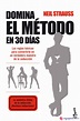 DOMINA EL METODO EN 30 DIAS - NEIL STRAUSS - 9788408093992