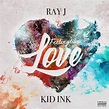 Ray J Releases New Single 'Feeling Like Love' featuring Kid Ink