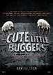 New Trailer for CUTE LITTLE BUGGERS Debuts
