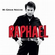 Raphael [ES] - Mi gran noche - hitparade.ch
