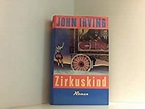 Zirkuskind : Roman by Irving, John:: Gut Gebundene Ausgabe (1990 ...
