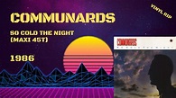The Communards - So Cold The Night (1986) (Maxi 45T) - YouTube